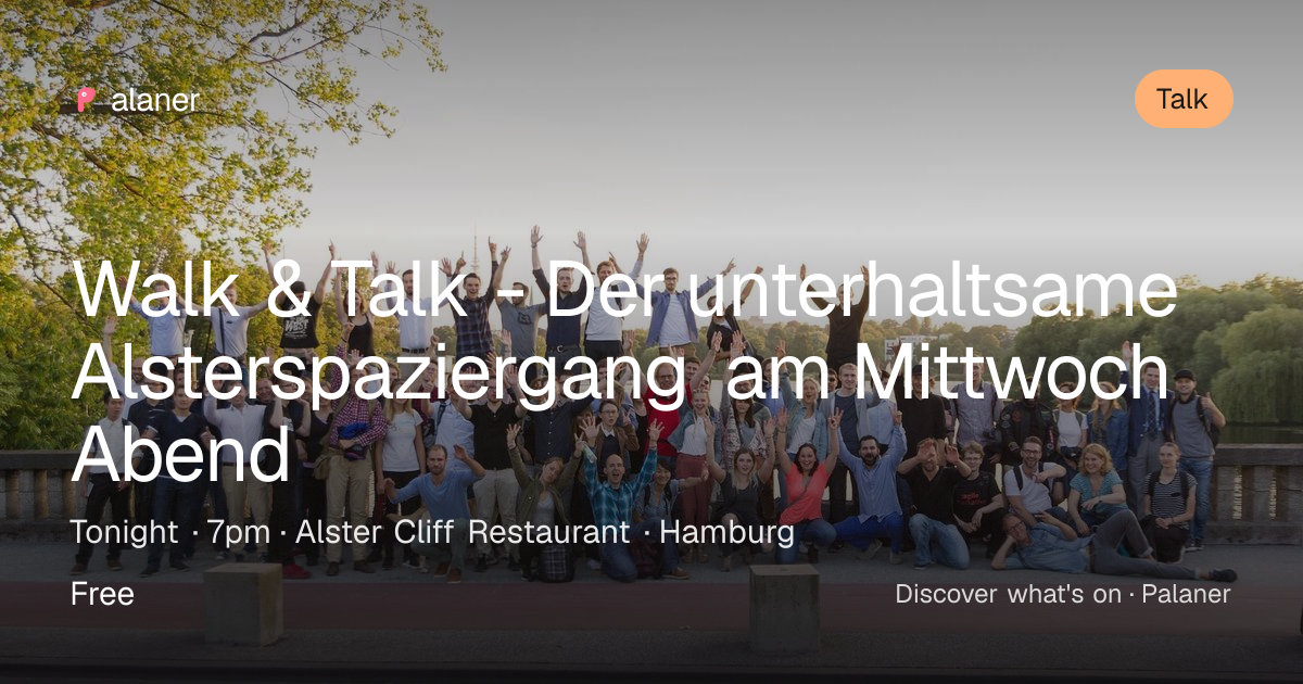 Walk & Talk - Der unterhaltsame Alsterspaziergang am Mittwoch Abend